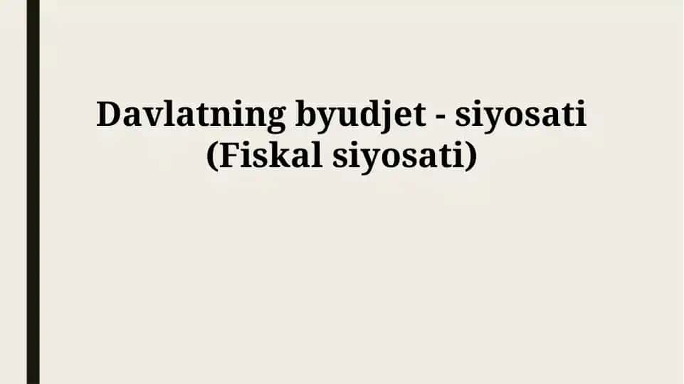 Davlat byudjeti siyosati (Fiskal siyosati)