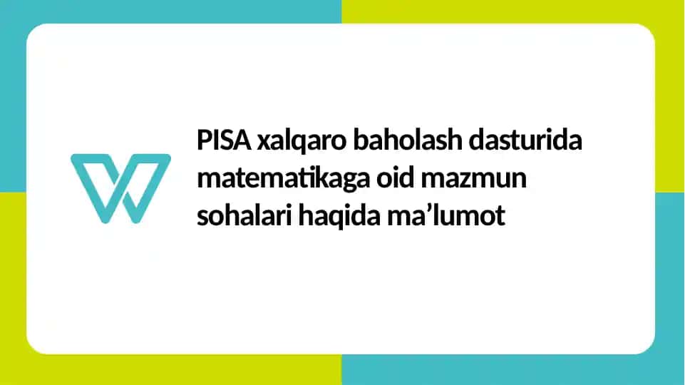 PISA (Program for International Student Assessment) xalqaro baholash dasturi