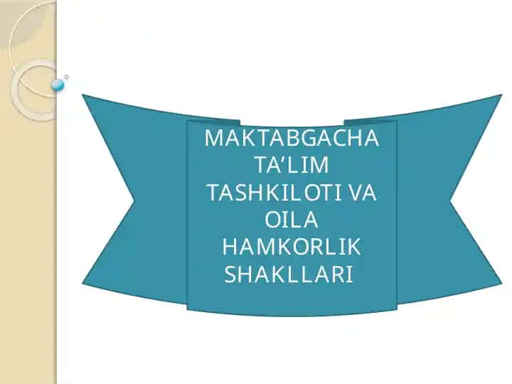 MAKTABGACHA TA’LIM TASHKILOTI VA OILA HAMKORLIK SHAKLLARI