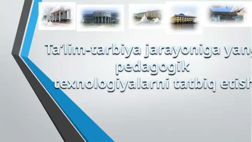 Ta’lim-tarbiya jarayoniga yangi pedagogik