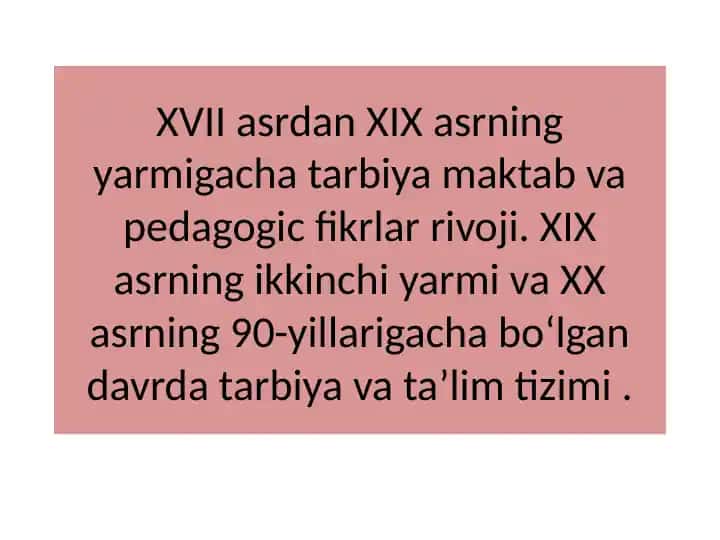 Tarbiya va Pedagogika Fikrlari XVII-XIX asrlarda