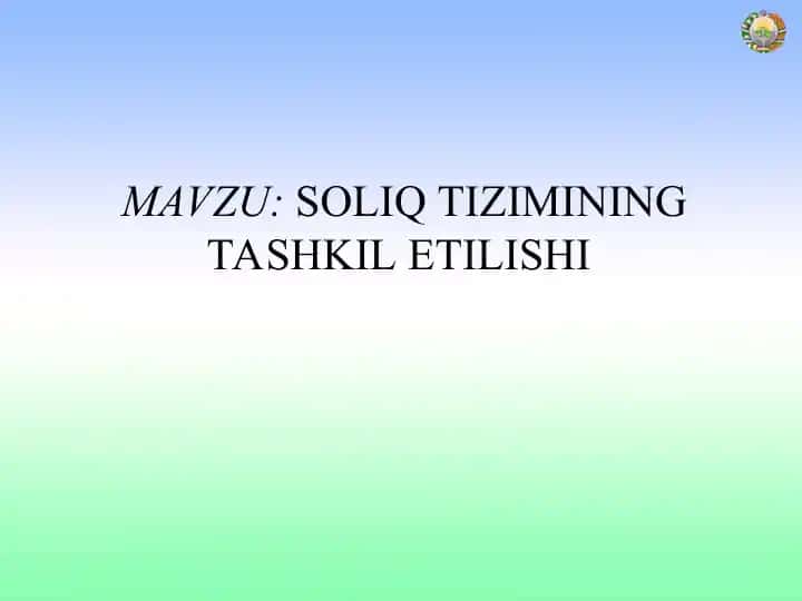 Soliq tizimining tashkil etilishi