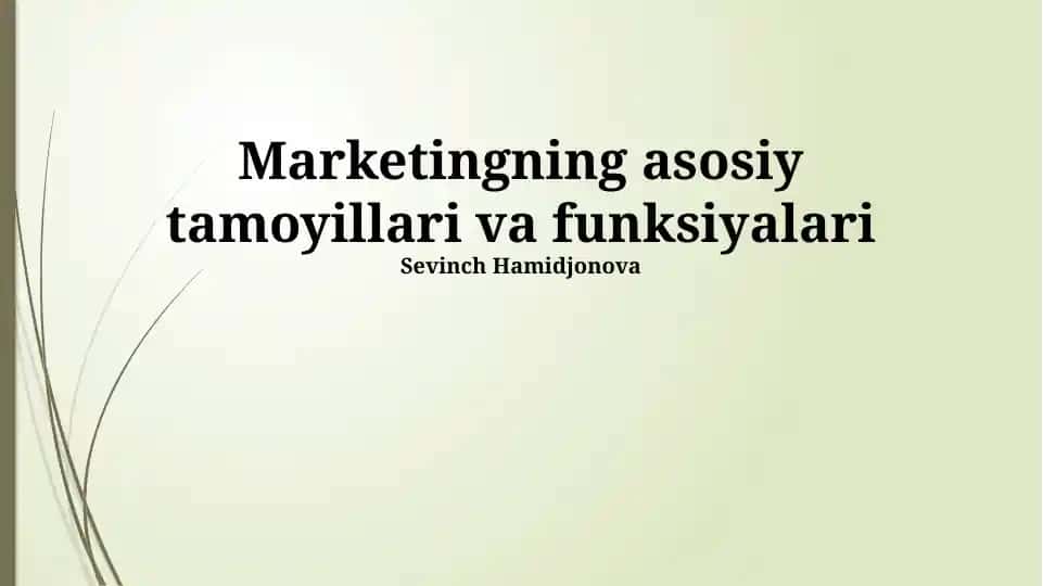 Marketingning asosiy tamoyillari va funksiyalari