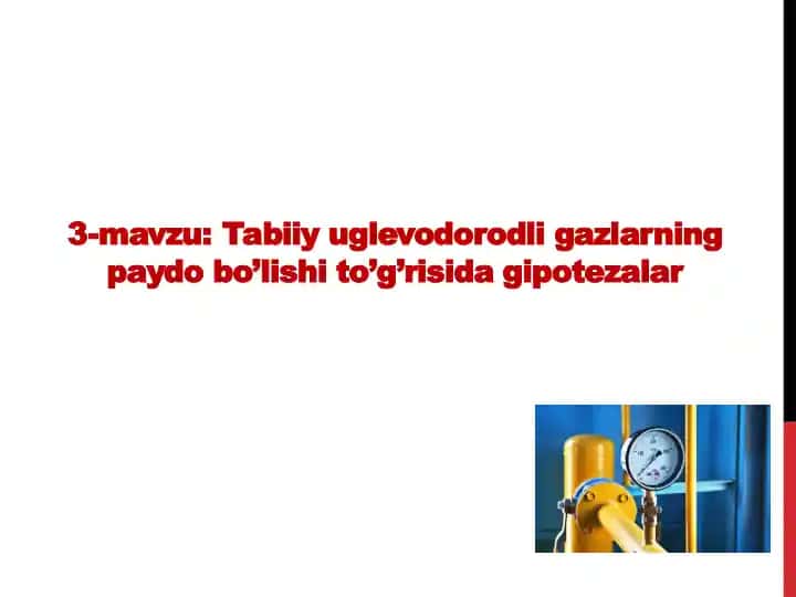 Tabiiy uglevodorodli gazlarning paydo bo’lishi to’g’risida gipotezalar