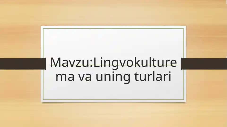 Lingvokulturema va uning turlari