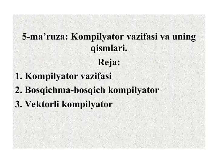 Kompilyator vazifasi va uning qismlari