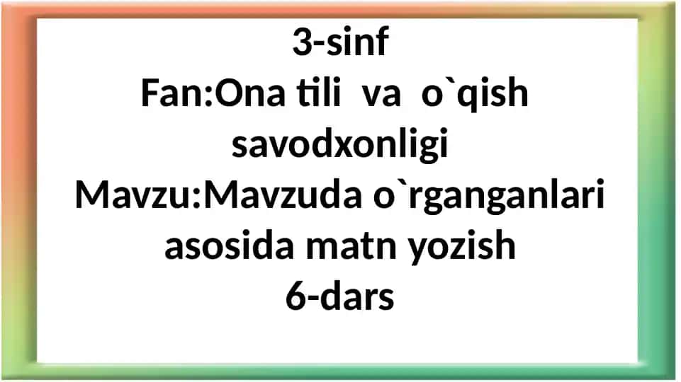 3-sinf Ona tili va o`qish savodxonligi