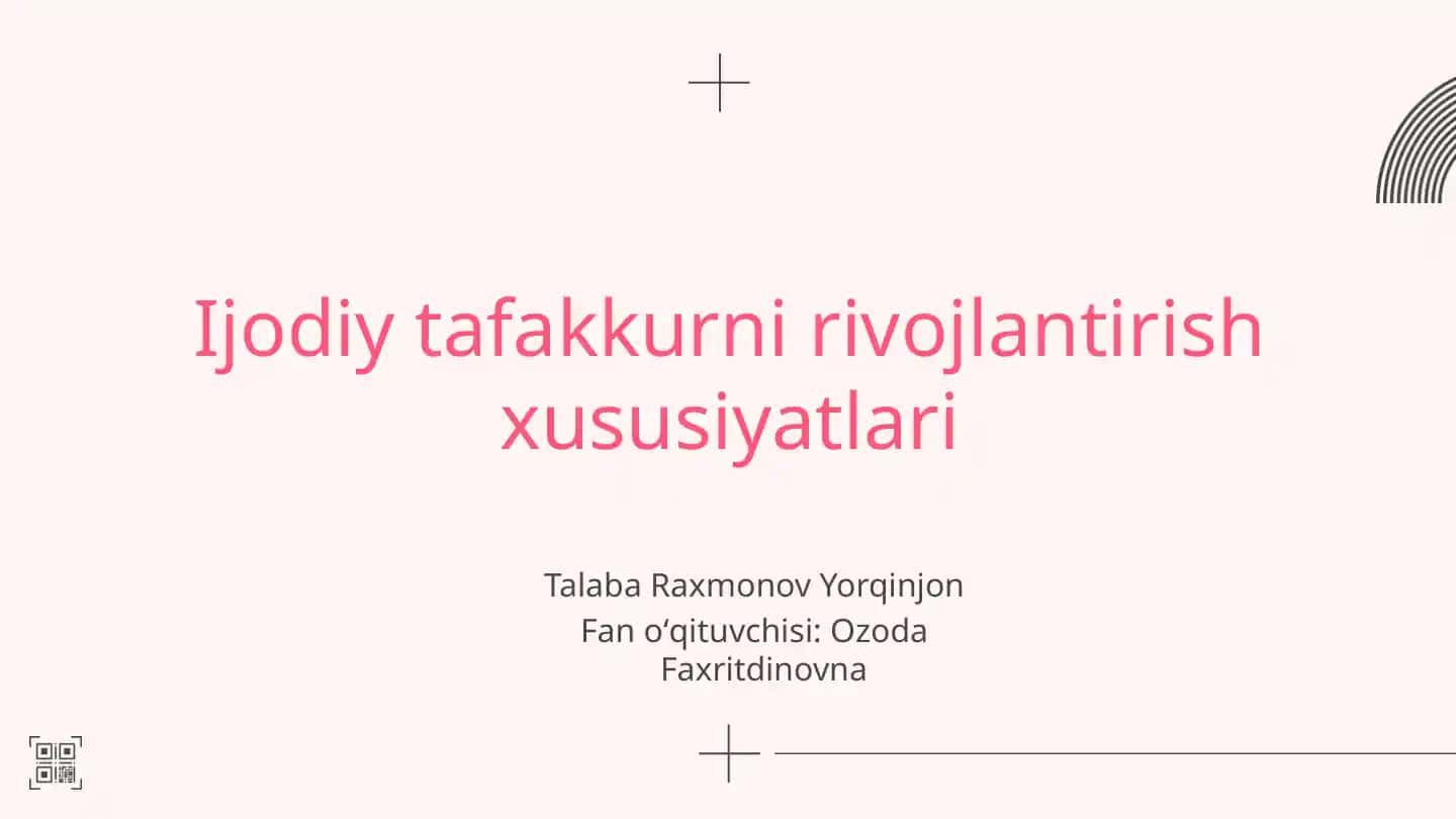 Ijodiy tafakkurni rivojlantirish xususiyatlari