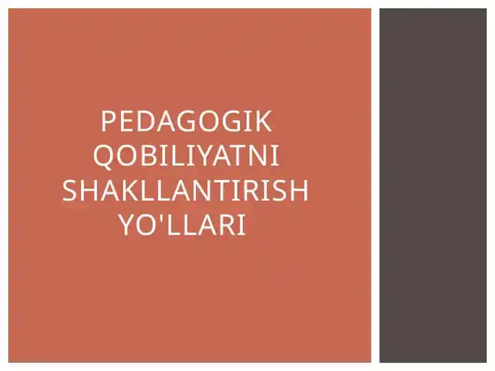 Pedagogik qobiliyatni shakllantirish yo'llari