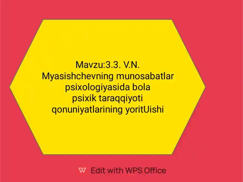 V.N. Myasishchevning munosabatlari psixologiyasida bola psixik taraqqiyoti qonuniyatlarining yoritUishi