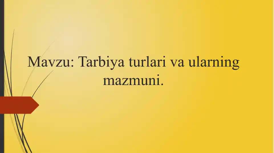 Tarbiyat va ularning mazmuni