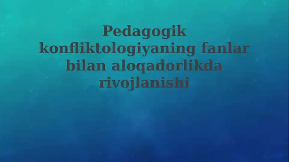 Pedagogik konfliktologiyaning fanlar bilan aloqadorlik darivojlanishi