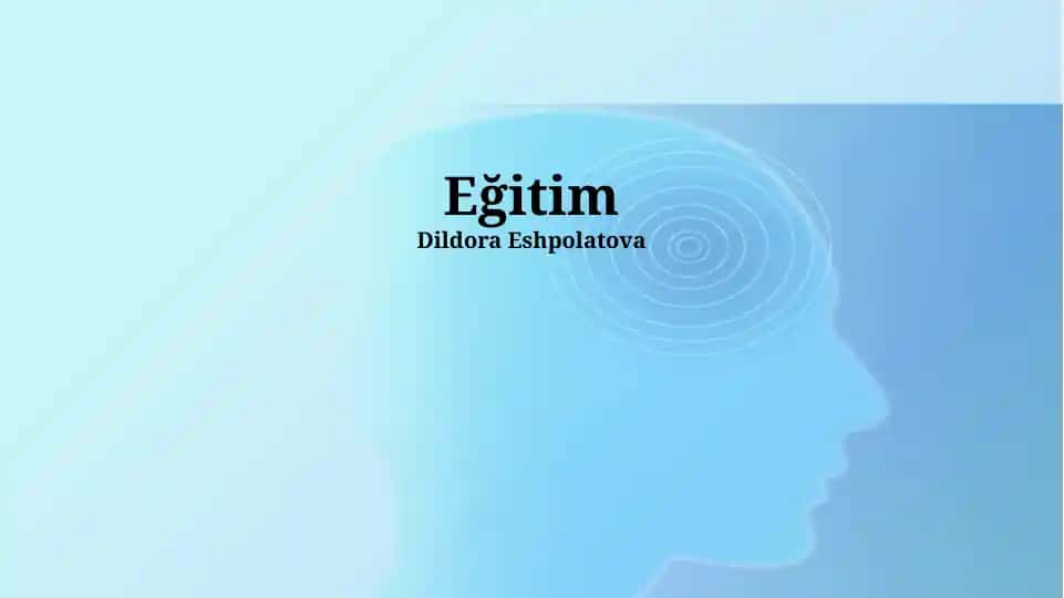 Eğitim Dildora Eshpolatova