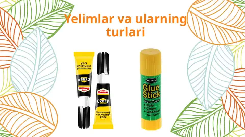 Yelimlar va ularning turlari
