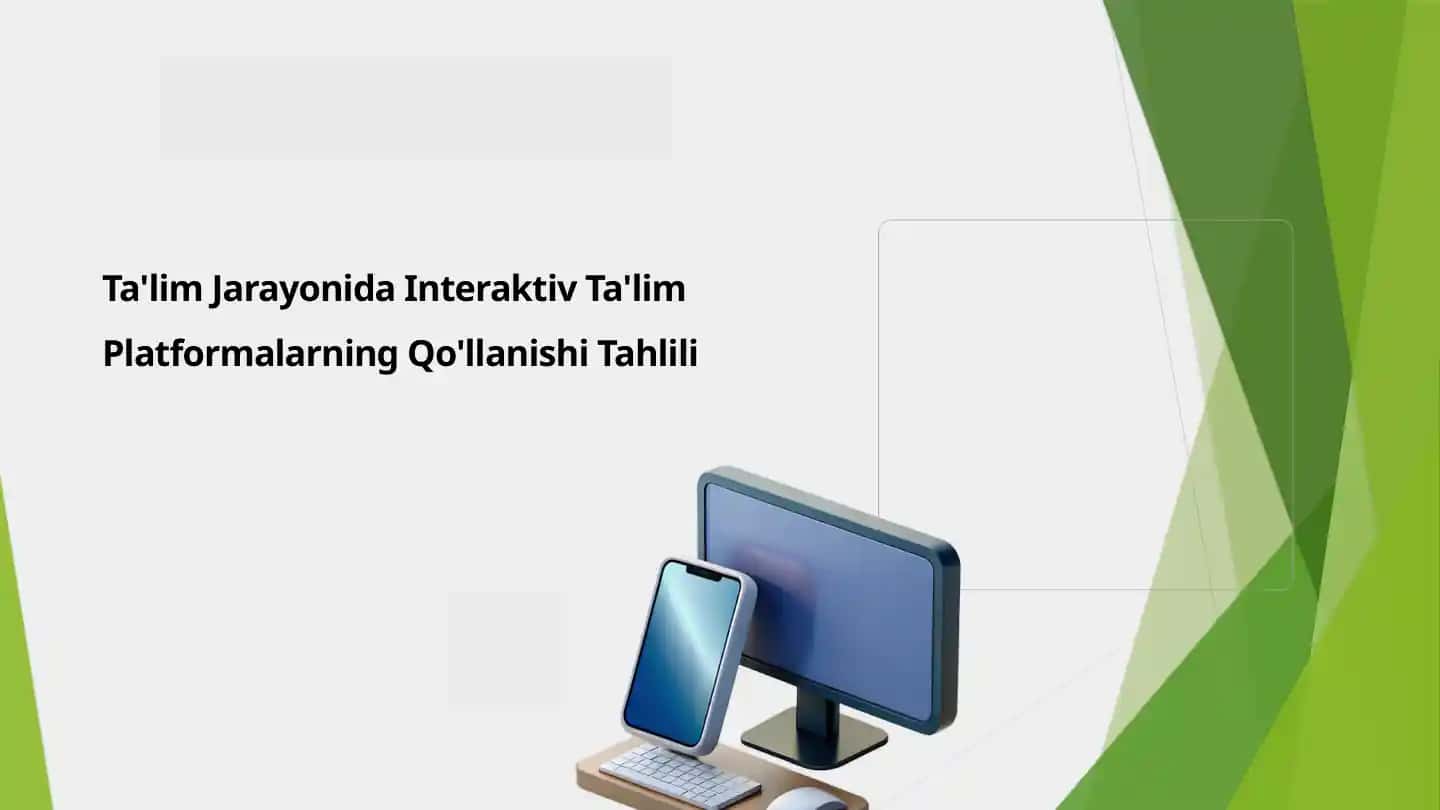 Ta'lim Jarayonida Interaktiv Ta'lim Platformalarning Qo'llanishi Tahlili