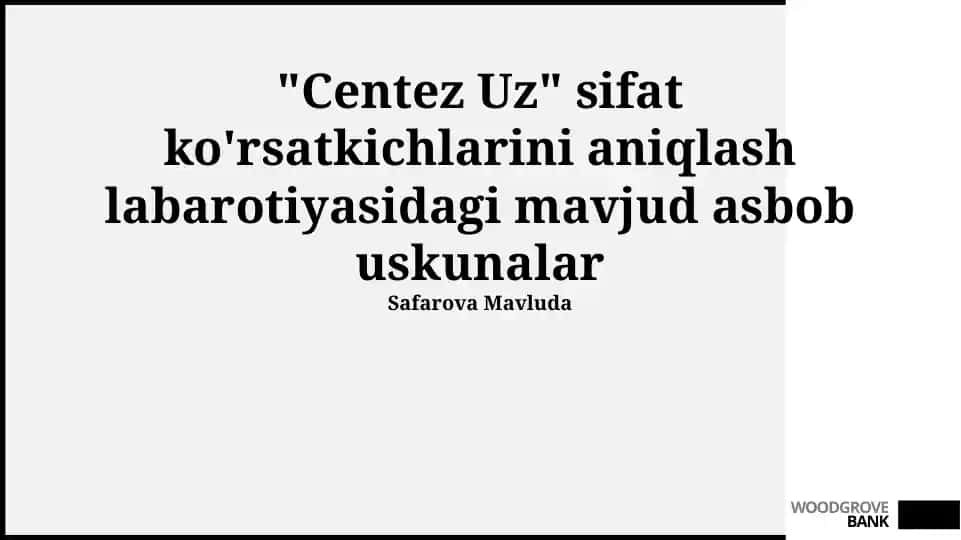 Centex Uz sifat ko'rsatkichlarini aniqlash labarotiyasidagi mavjud asbob uskunalar