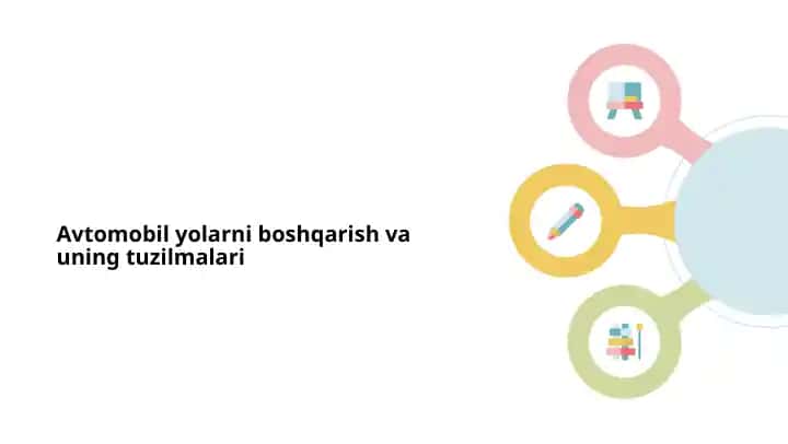 Avtomobil yo'llarni boshqarish va uning tuzilmalari
