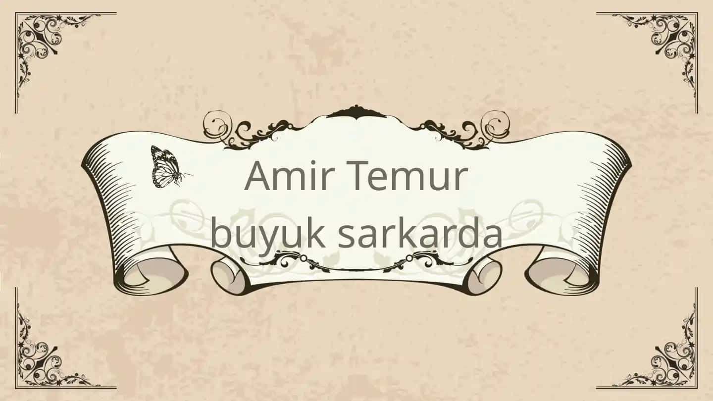 Amir Temur buyuk sarkarda