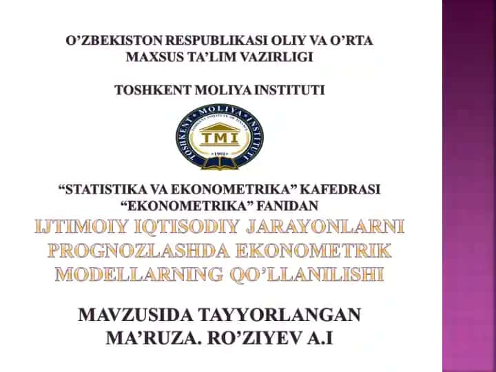 Ijtimoii iqtisodiy jarayonlarni prognozlashda ekonometriik modellarning qo'llanilishi ma'ruzasi