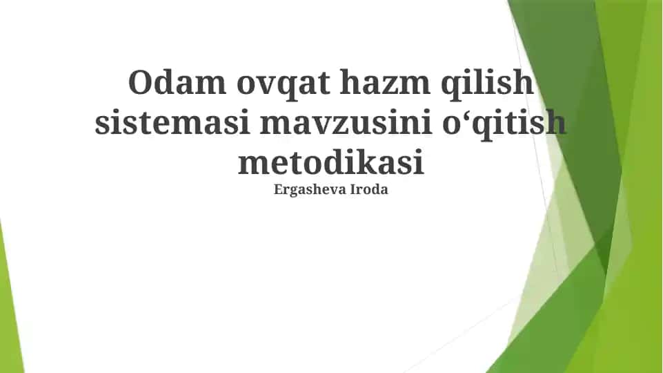 Odam ovqat hazm qilish sistemasi mavzusini oʻqitish metodikasi
