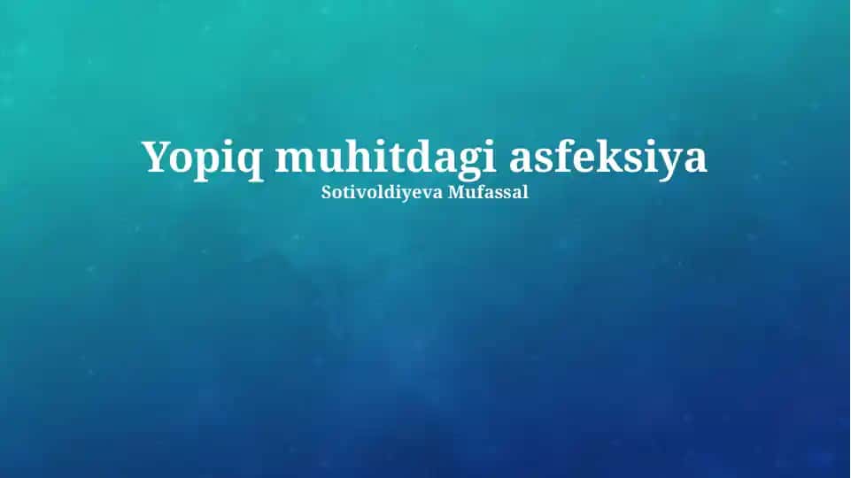 Yopiq muhitdagi asfeksiya