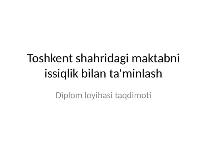 Toshkent shahridagi maktabni issiqlik bilan ta'minlash