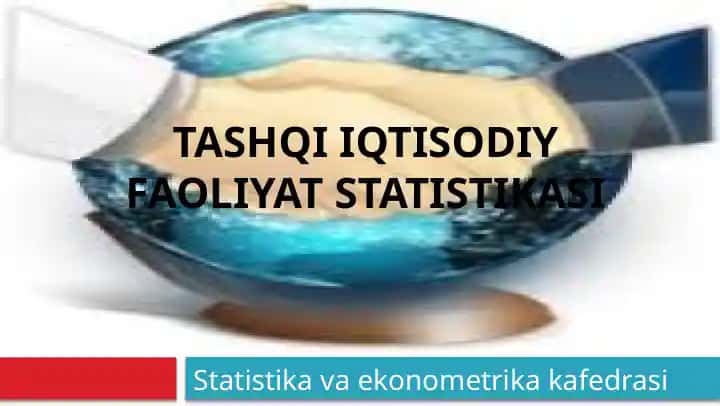 TASHQI IQTISODIY FAOLIYAT STATISTIKASI