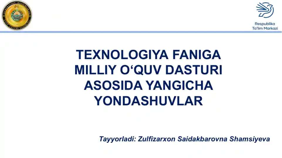 TEXNOLOGIYAFANIGA MILLIY O‘QUV DASTURI ASOSIDA YANGICHA YONDASHUVLAR