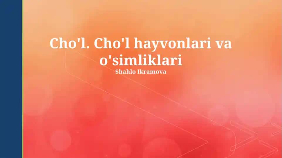 Cho'l. Cho'l hayvonlari va o'simliklari
