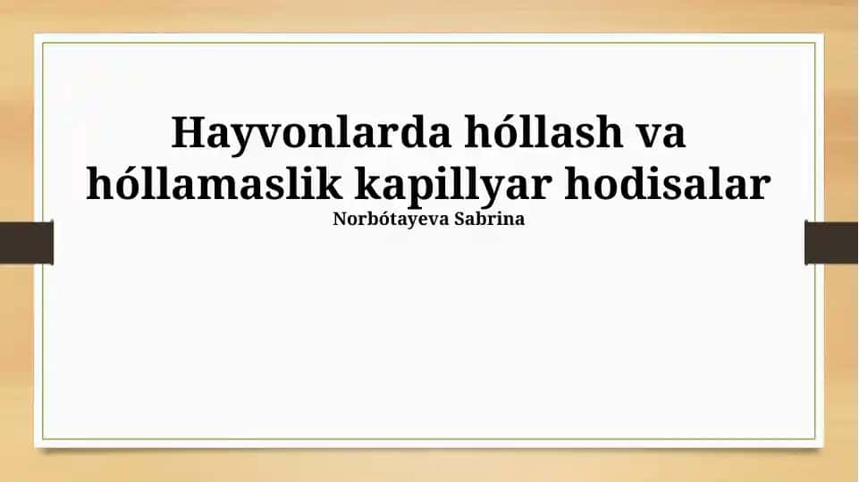 Hayvonlarda ho‘llash va ho‘llamaslik kapillyar hodisalar