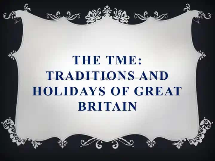 Traditions and Holidays of Great Britain