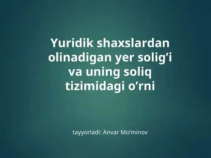 Yer Solig'i va Soliq Tizimi