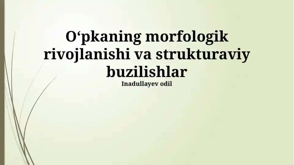 O'pkaning morfologik rivojlanishi va strukturaviy buzilishlar