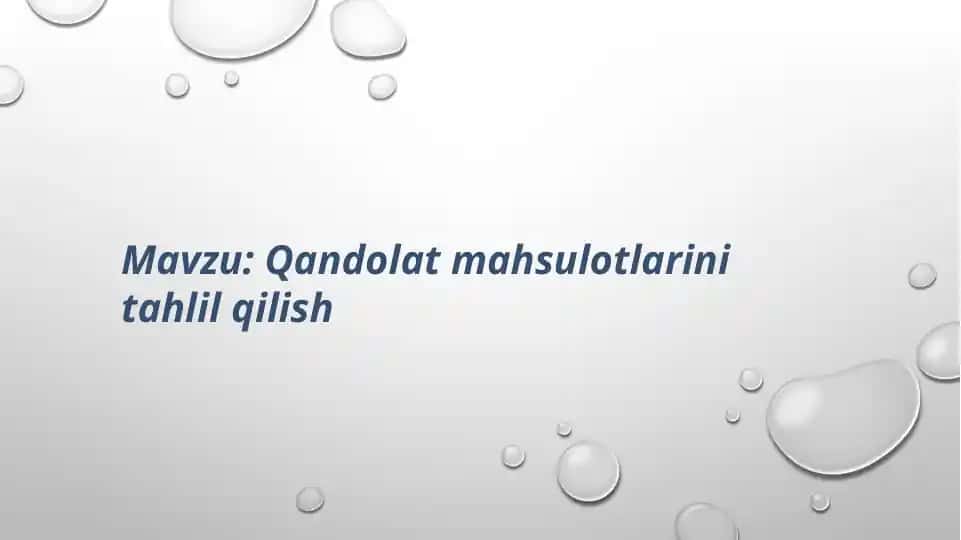 Qandolat mahsulotlarini tahlil qilish