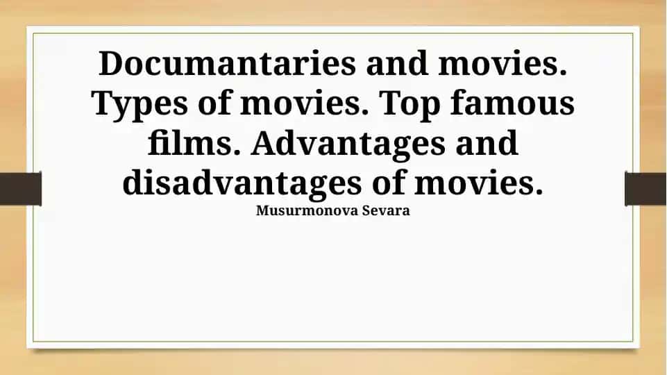 Documentaries and movies