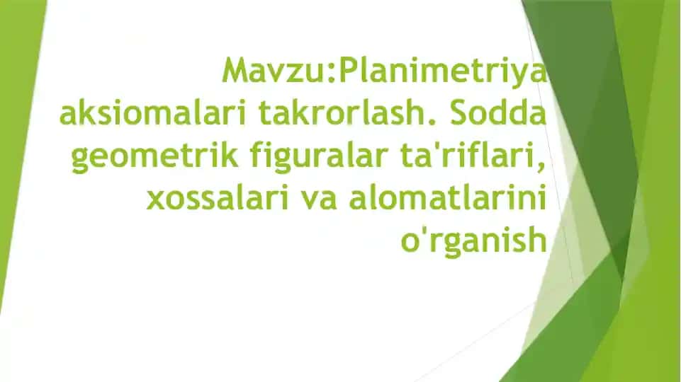 Planimetriya aksiomalari va sodda geometrik figuralar ta'riflari