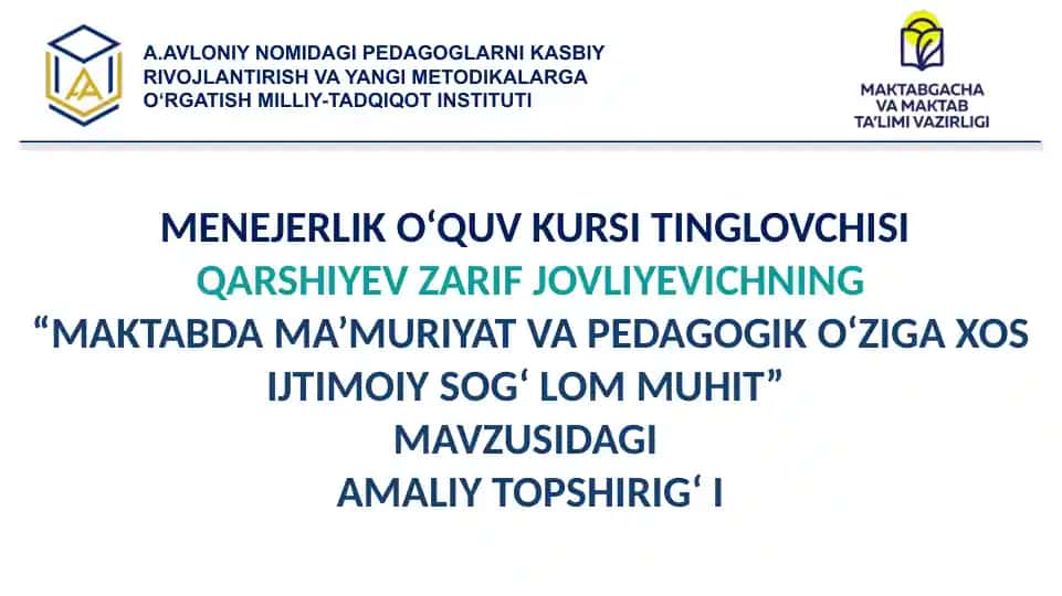Mavzu: MENEJERLIK O‘QUV KURSI TINGLOVCHISIQARSHIYEV ZARIF JOVLIYEVICHNING