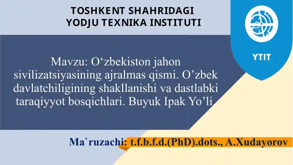 O‘zbekiston jahon sivilizatsiyasining ajralmas qismi