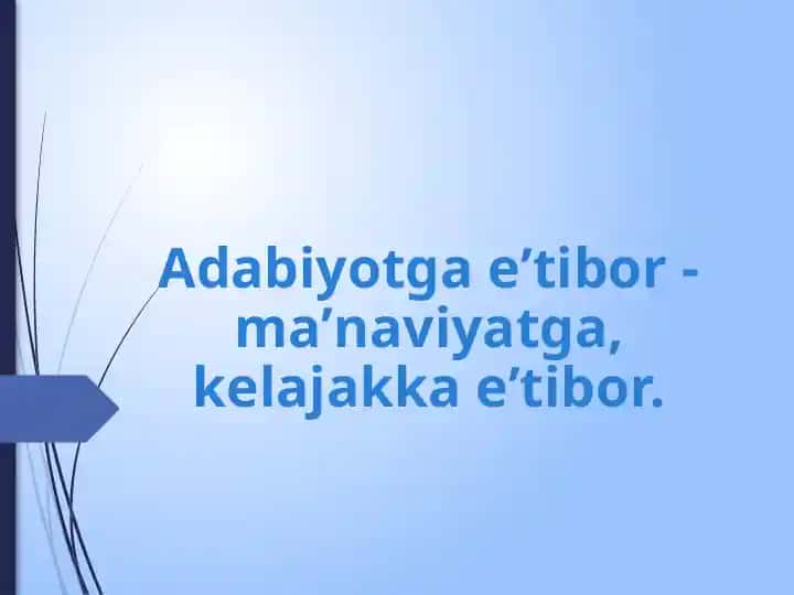 Adabiyotga eʼtibor – maʼnaviyatga, kelajakka eʼtibor