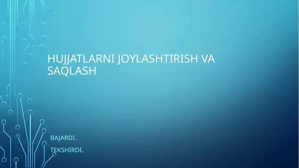 Hujjatlarni joylashtirish va saqlash