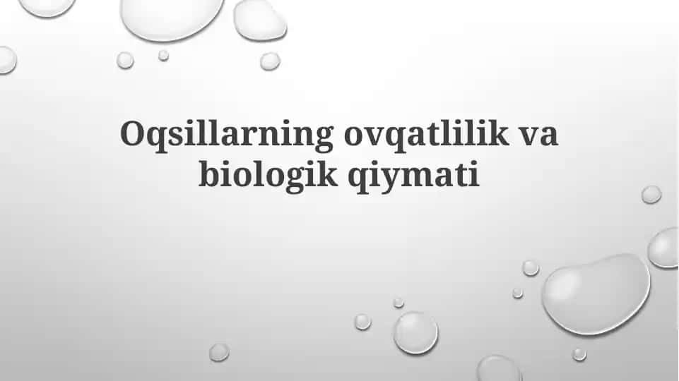 Oqsillarning ovqatlilik va biologik qiymati