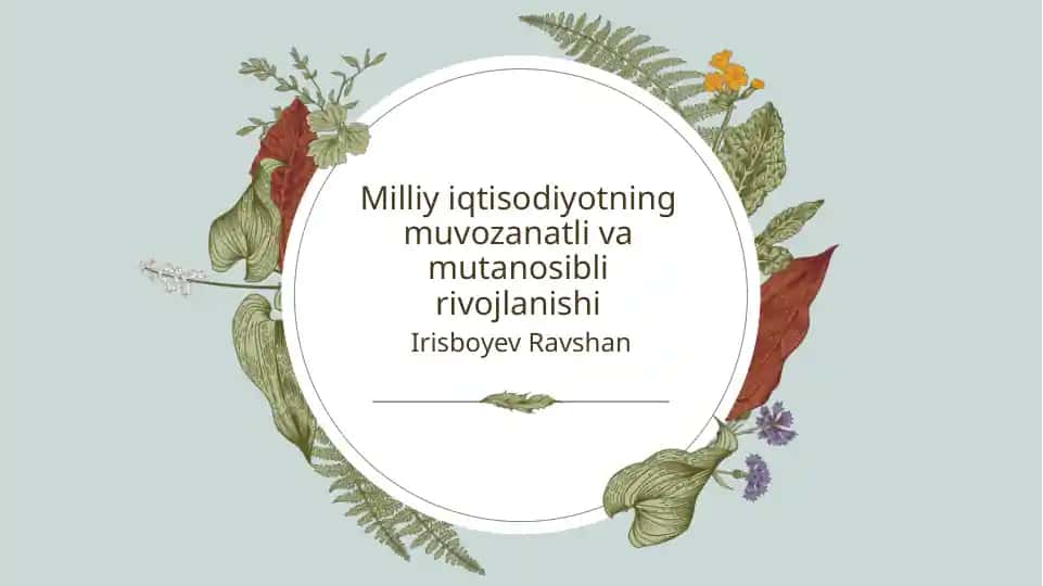 Milliy iqtisodiyotning muvozanatli va mutanosibli rivojlanishi