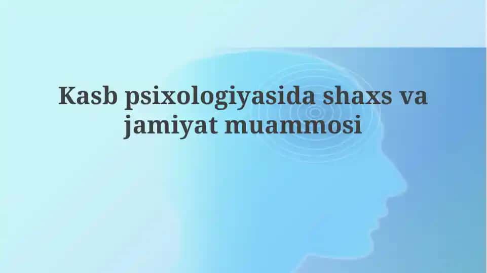 Kasbiy psixologiyada shax va jamiyat muammosi