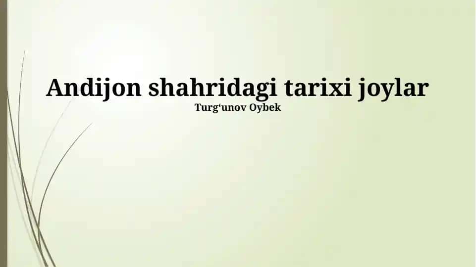Andijon shahridagi tarixiy joylar taqdimoti