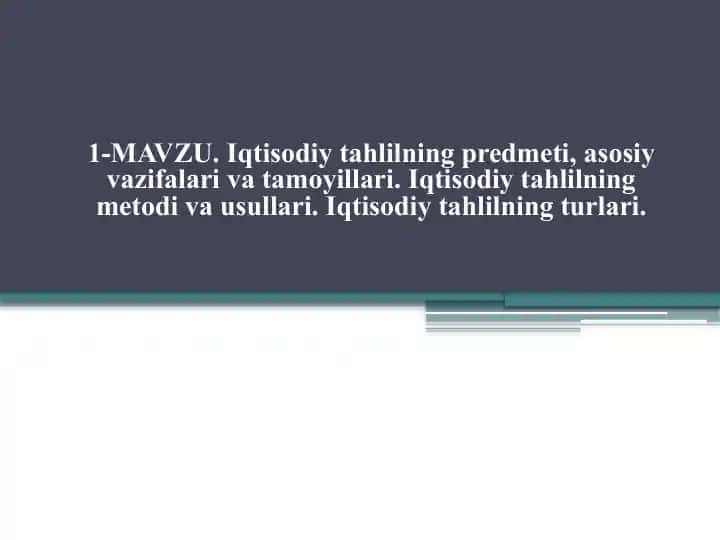 Iqtisodiy tahlilning predmeti, asosiy vazifalari va tamoyillari to‘g‘ri shakllantirilgan.