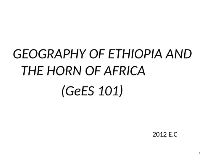 GEOGRAPHY OF ETHIOPIA AND THE HORN OF AFRICA