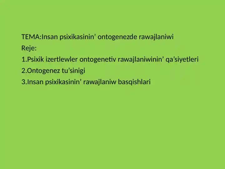 Insan psixikasinin ontogenezde rawajlaniwi
