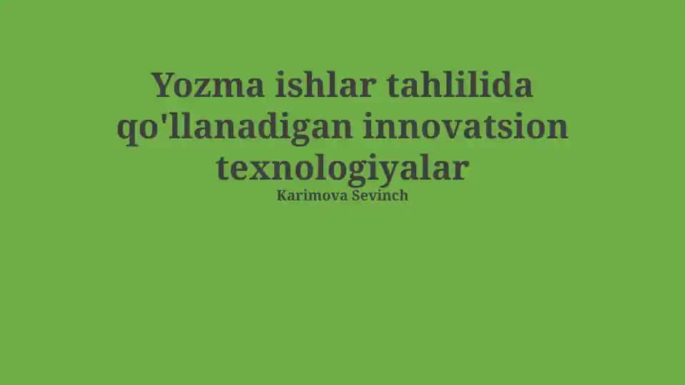 Yozma ishlar tahlilida qo'llanadigan innovatsion texnologiyalar