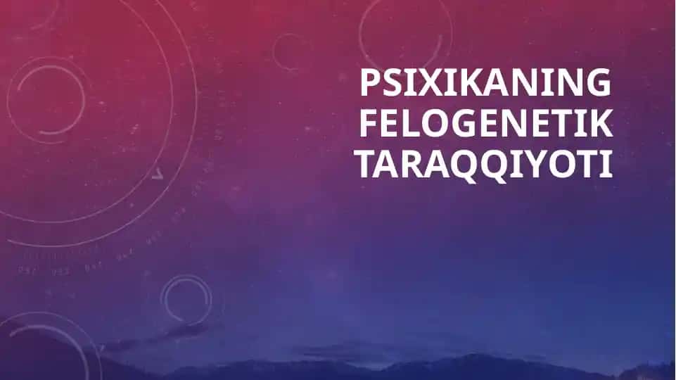 Psixikaning felogenetik taraqqiyoti