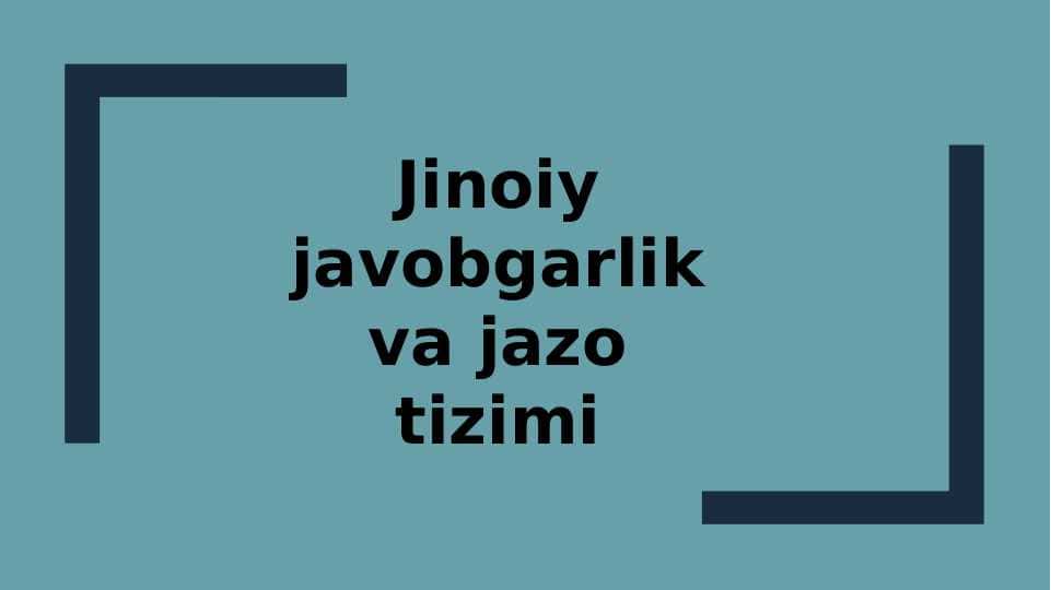 Jinoiy javobgarlik va jazo tizimi